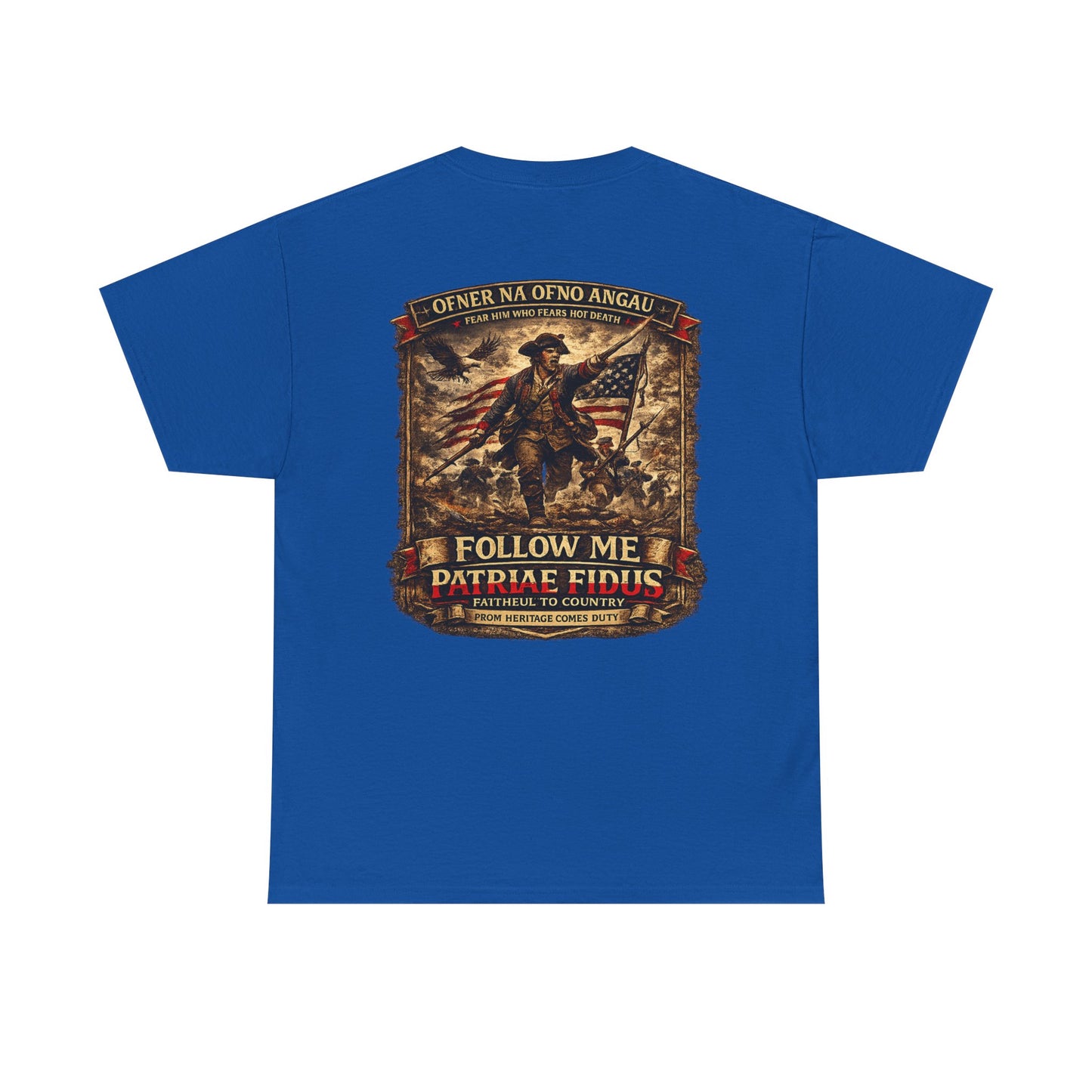 Minuteman 1776 "Follow Me, Patriæ Fidus" Military Tribute T-Shirt