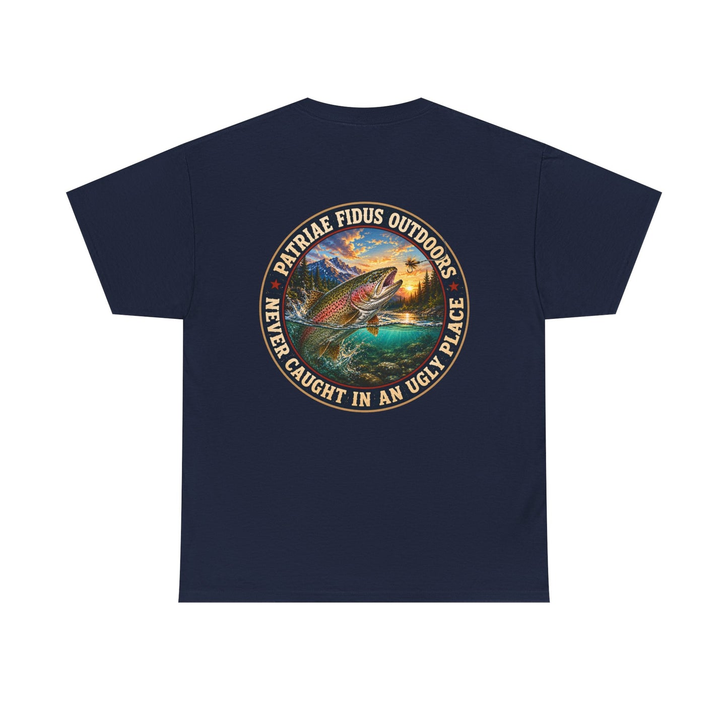 "Never Caught in an Ugly Place" T-Shirt - Trout Patriae Fidus Outdoors - Outdoors Graphic