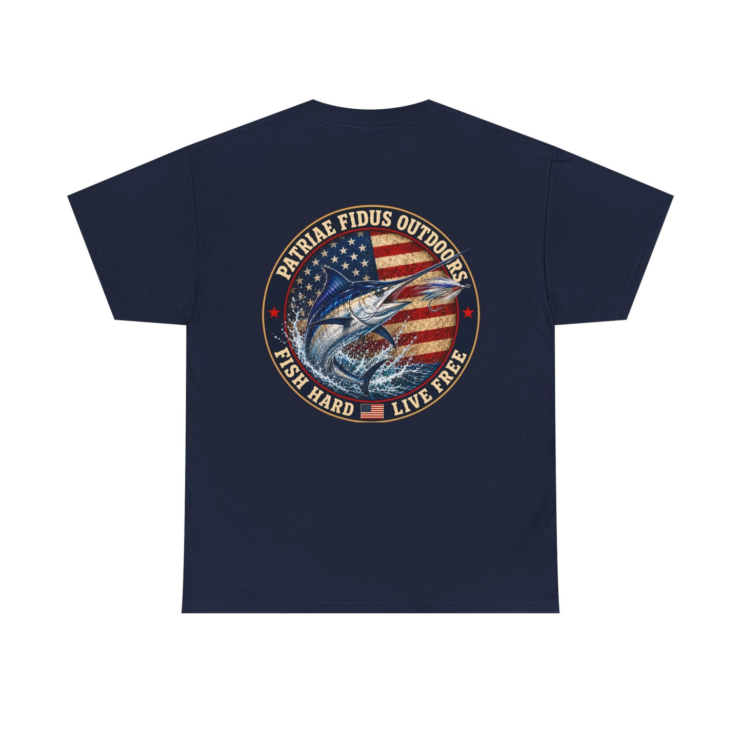 “Fish Hard Live Free” T-Shirt — Marlin Patriae Fidus Outdoors American Flag Design