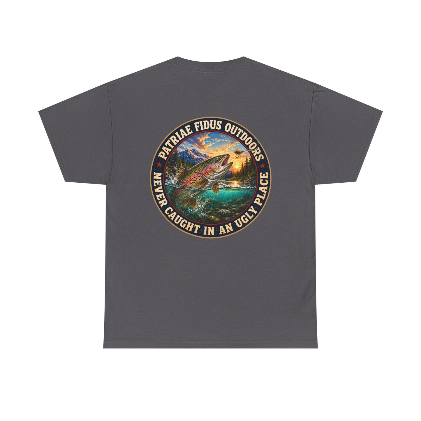 "Never Caught in an Ugly Place" T-Shirt - Trout Patriae Fidus Outdoors - Outdoors Graphic