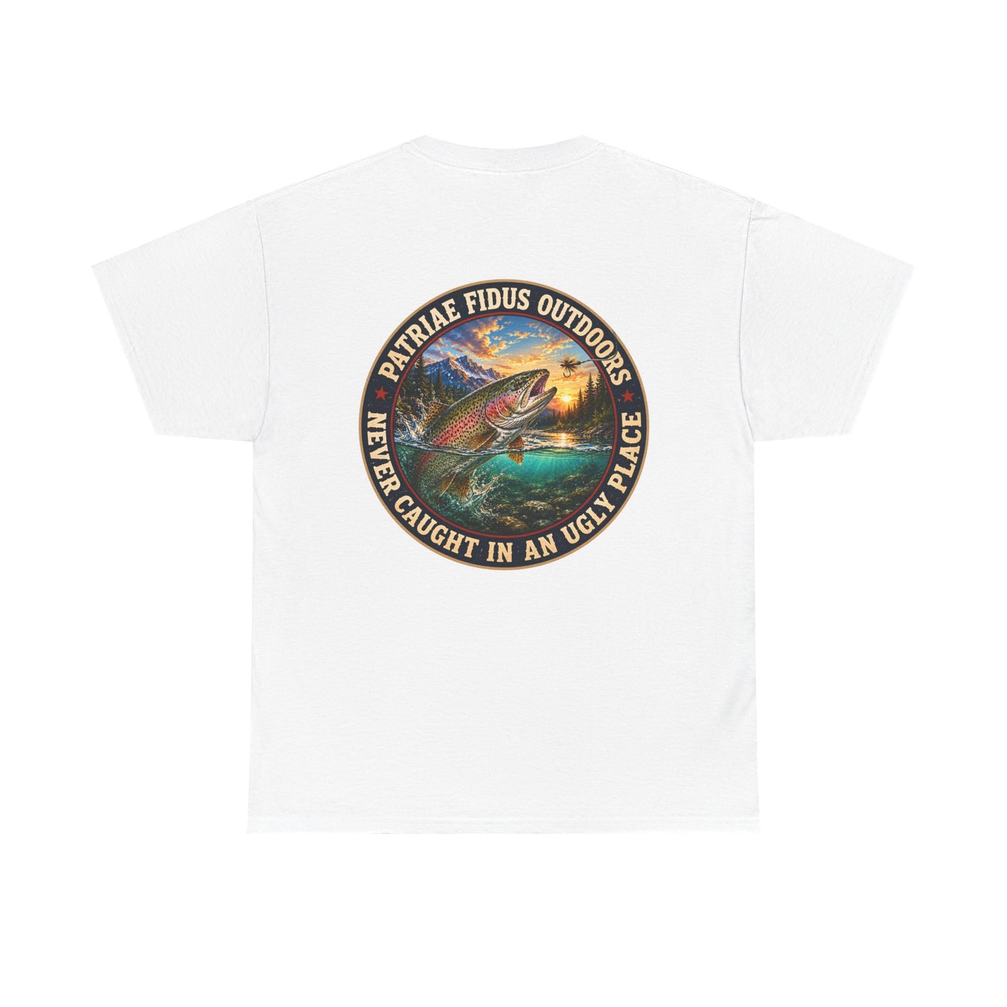"Never Caught in an Ugly Place" T-Shirt - Trout Patriae Fidus Outdoors - Outdoors Graphic