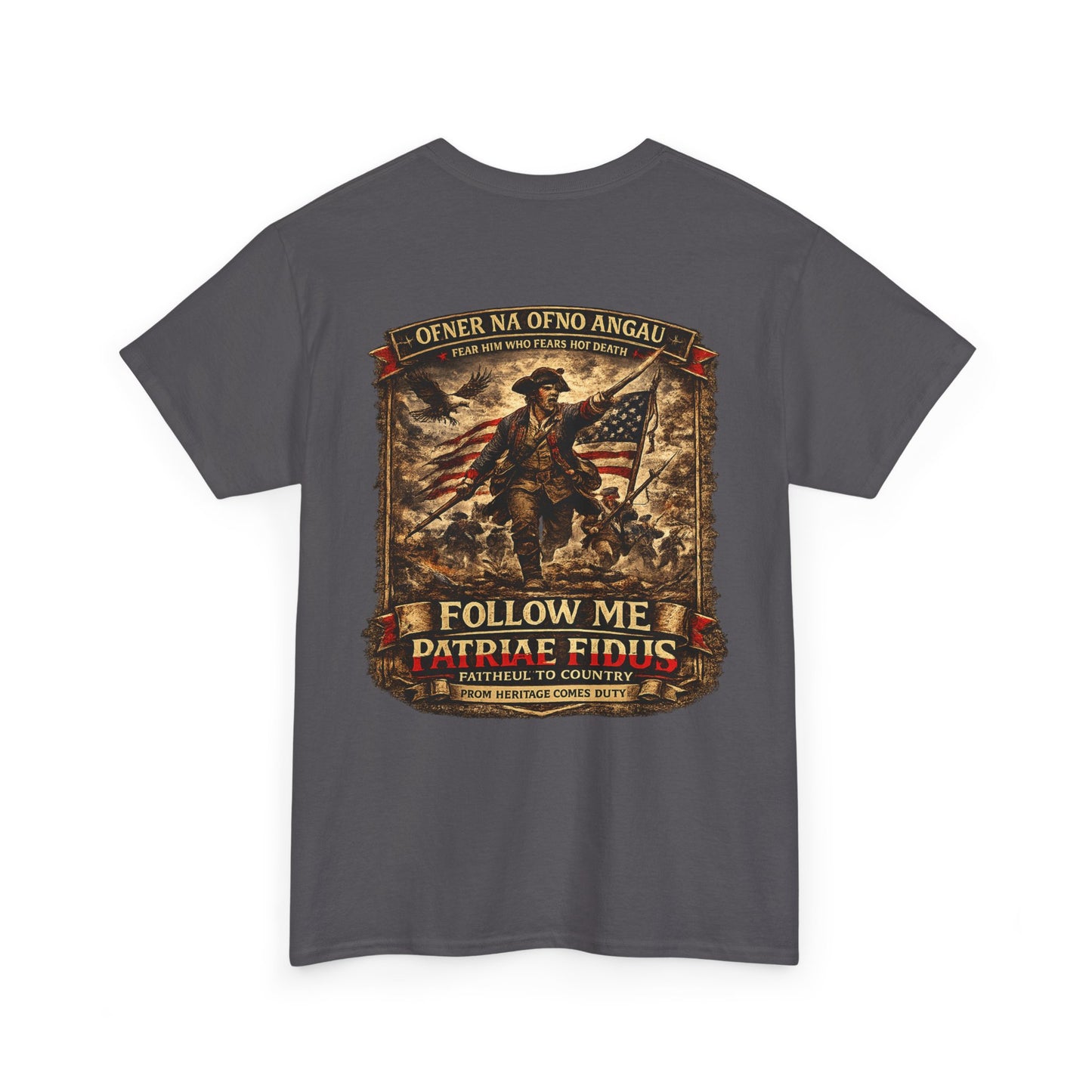 Minuteman 1776 "Follow Me, Patriæ Fidus" Military Tribute T-Shirt