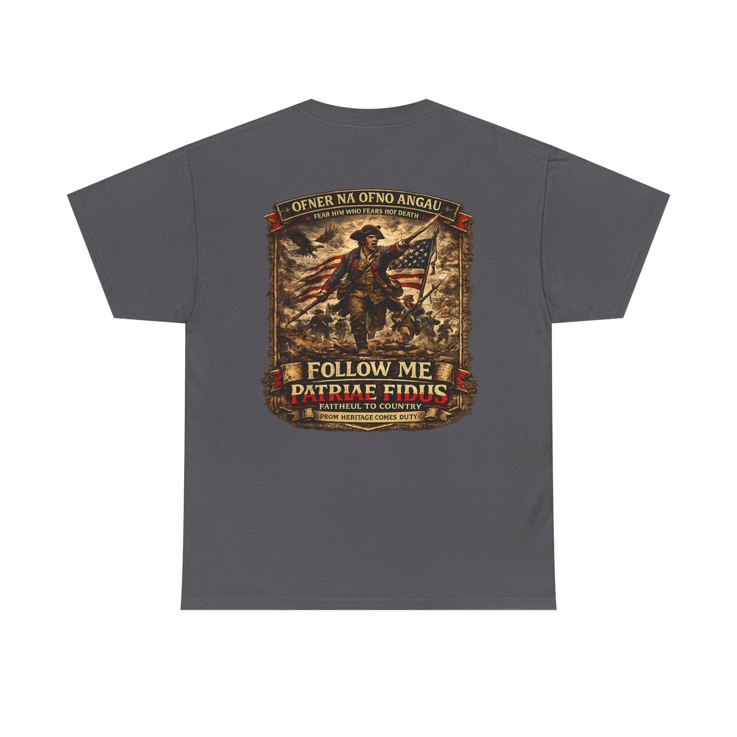 Minuteman 1776 "Follow Me, Patriæ Fidus" Military Tribute T-Shirt
