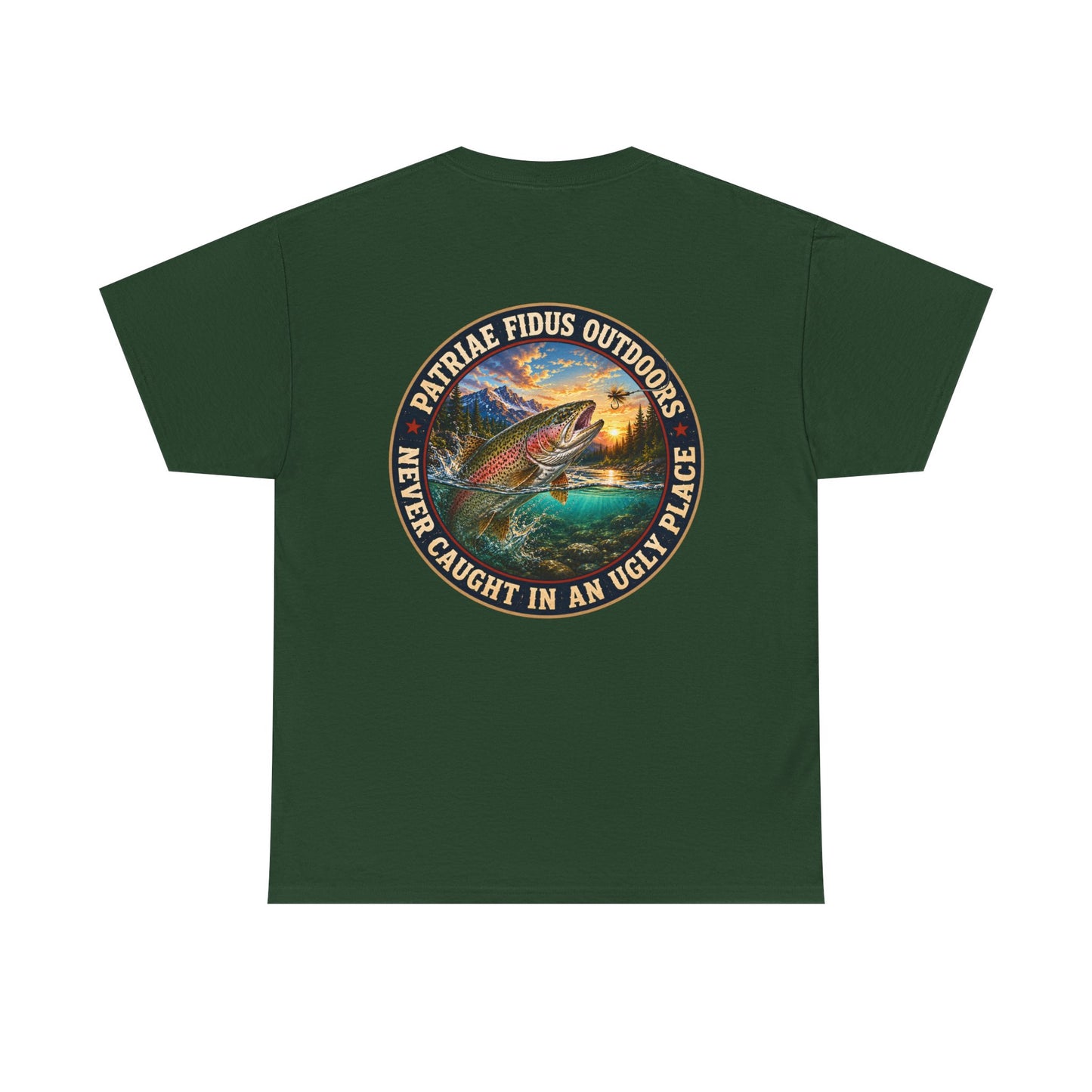 "Never Caught in an Ugly Place" T-Shirt - Trout Patriae Fidus Outdoors - Outdoors Graphic