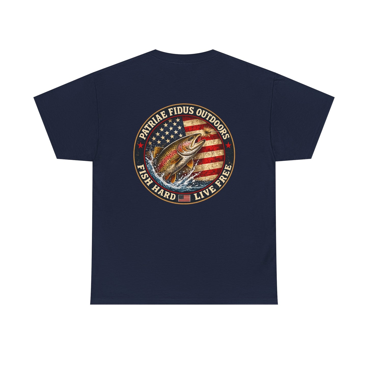 “Fish Hard Live Free” T-Shirt — Trout Patriae Fidus Outdoors American Flag Design