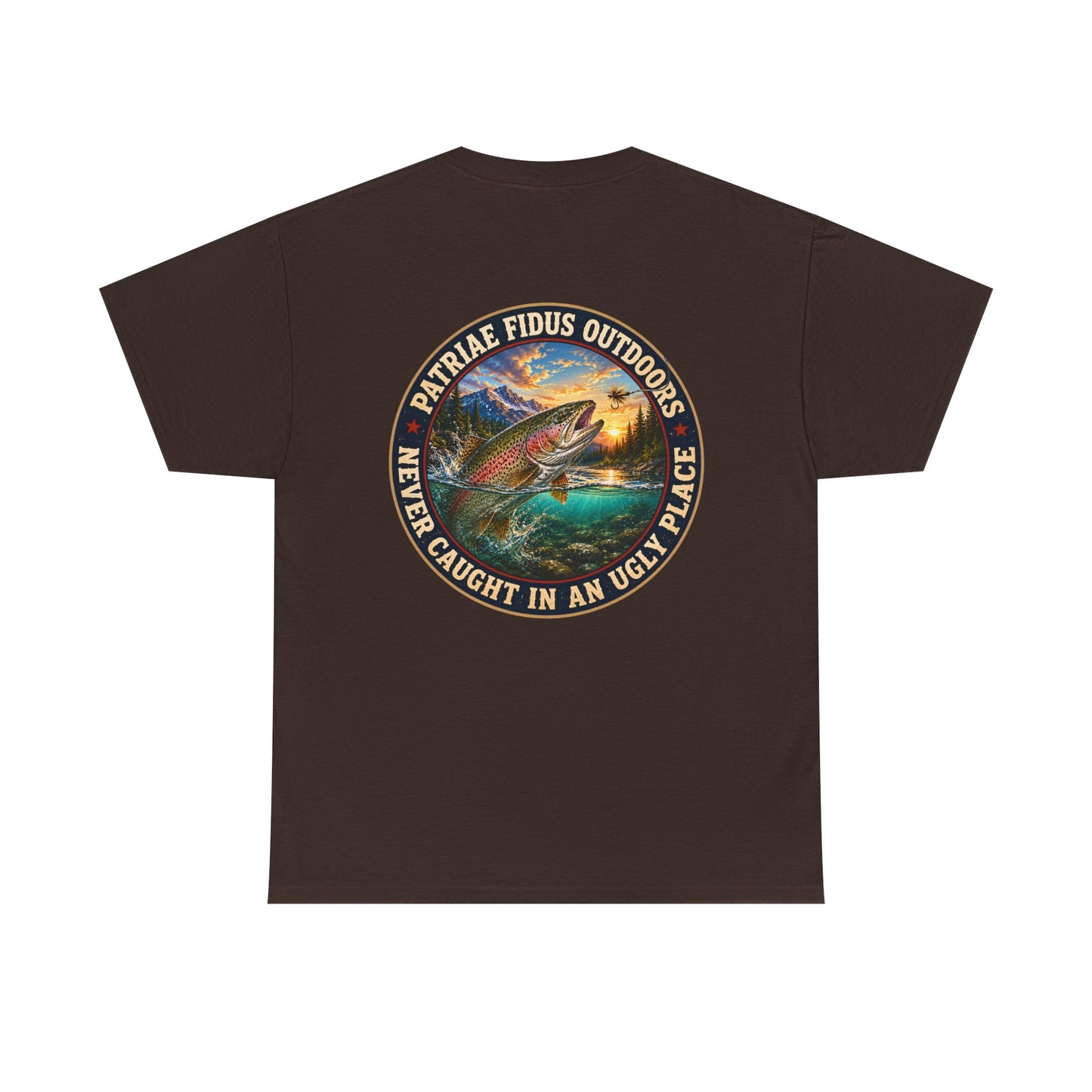 "Never Caught in an Ugly Place" T-Shirt - Trout Patriae Fidus Outdoors - Outdoors Graphic