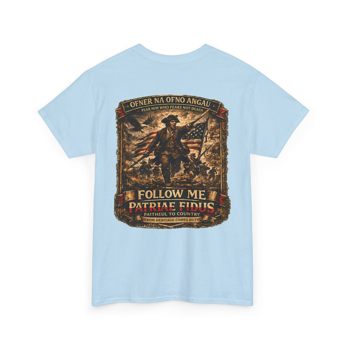 Veteran Patriot T‑Shirt — "I Follow Me, I Do Not Raise Fious" Military Flag Tee